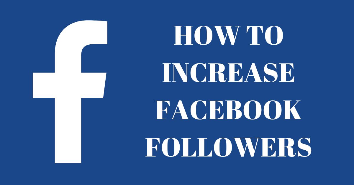 How To Increase Facebook Followers
